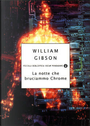 La notte che bruciammo Chrome by William Gibson