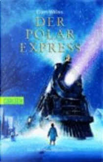 Der Polarexpress by Ellen Weiss