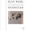 Introduction à la pensée de Heidegger by Jean Wahl