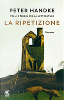 La ripetizione by Peter Handke