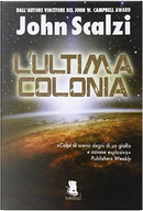 L'ultima colonia by John Scalzi