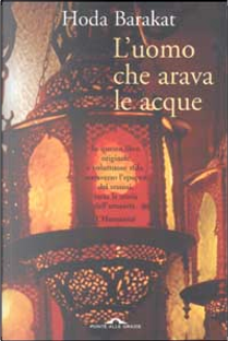 L'uomo che arava le acque by Hoda Barakat