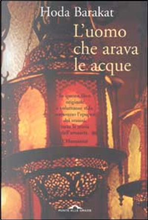 L'uomo che arava le acque by Hoda Barakat