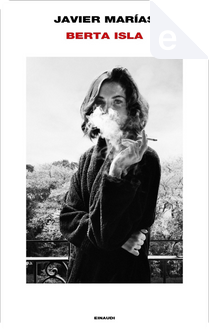 Berta Isla (versione italiana) by Javier Marías