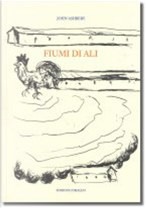 Fiumi di Ali by John Ashbery