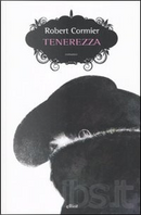Tenerezza by Robert Cormier