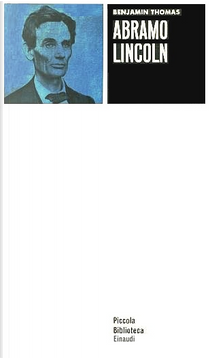 Abramo Lincoln by Benjamin Thomas