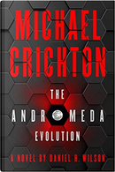 The andromeda evolution by Daniel H. Wilson, Michael Crichton