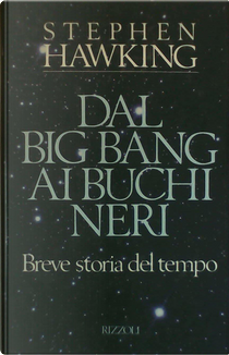 Dal Big Bang ai buchi neri by Stephen Hawking