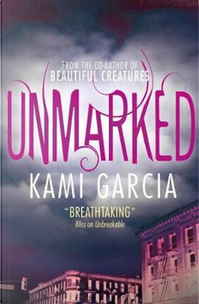 Unmarked by Kami Garcia