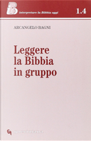 Leggere la Bibbia in gruppo by Arcangelo Bagni