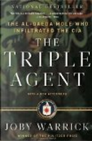 The Triple Agent by Joby Warrick