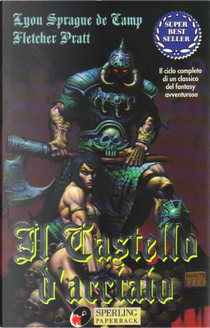 Il castello d'acciaio by Fletcher Pratt, Lyon Sprague de Camp