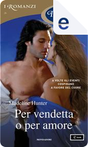 Per vendetta o per amore by Madeline Hunter