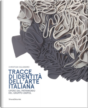 Tracce di identità dell'arte italiana by Christian Caliandro