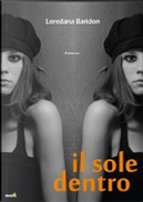 Il sole dentro by Loredana Baridon