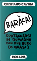 Baràca! by Cristiano Cavina
