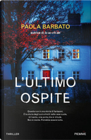 L'ultimo ospite by Paola Barbato
