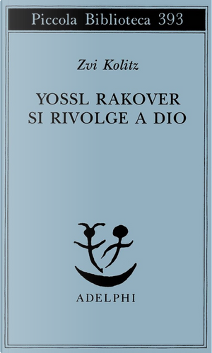 Yossl Rakover si rivolge a Dio by Zvi Kolitz