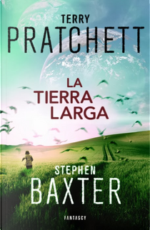 La tierra larga by Stephen Baxter, Terry Pratchett