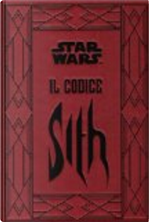 Il codice Sith. Star Wars by Daniel Wallace