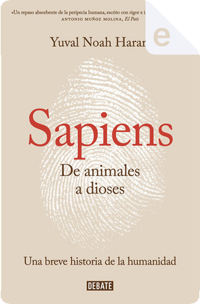 Sapiens: De animales a dioses by Yuval Noah Harari