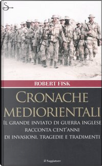 Cronache mediorientali by Robert Fisk