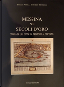Messina nei secoli d'oro by Carmelo Trasselli, Enrico Pispisa
