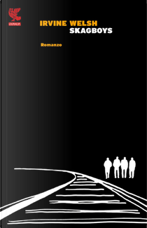 Skagboys by Irvine Welsh