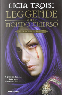 Leggende del mondo emerso by Licia Troisi