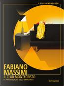Il club Montecristo by Fabiano Massimi
