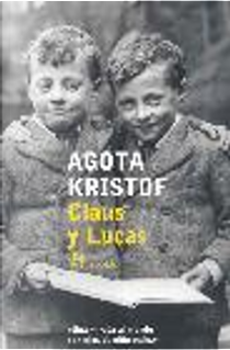 Claus y Lucas by Agota Kristof