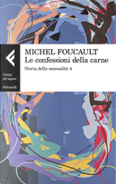 Le confessioni della carne by Michel Foucault