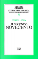 Il secondo Novecento by Andrea Lanza