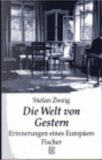Die Welt von Gestern by Stefan Zweig