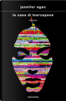 La casa di marzapane by Jennifer Egan
