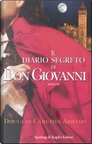 Il diario segreto di Don Giovanni by Douglas Carlton Abrams