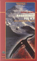 Assassinio sul K2. Nella maledizione del male by Dusan Jelincic