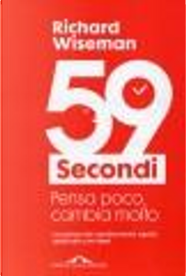 Cinquantanove secondi by Richard Wiseman
