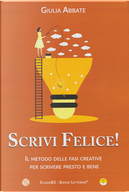 Scrivi felice! by Giulia Abbate