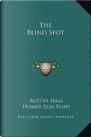 The Blind Spot by Austin Hall