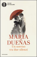 Un sorriso tra due silenzi by María Dueñas
