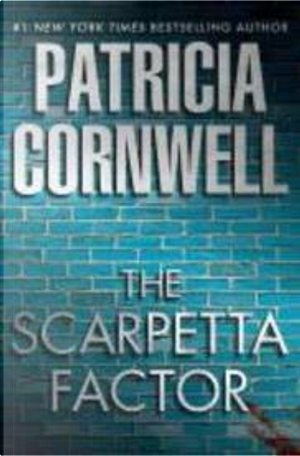 The Scarpetta Factor by Patricia Cornwell