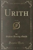 Urith, Vol. 2 of 2 (Classic Reprint) by Sabine Baring-Gould