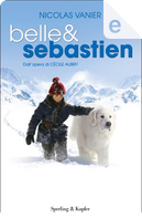 Belle & Sebastien by Nicolas Vanier