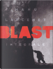 Blast by Manu Larcenet