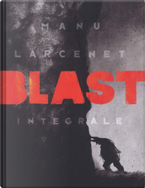 Blast by Manu Larcenet