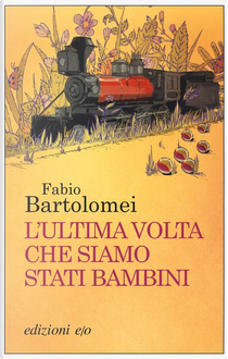 L'ultima volta che siamo stati bambini by Fabio Bartolomei