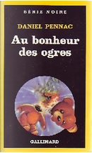 Au bonheur des ogres by Daniel Pennac