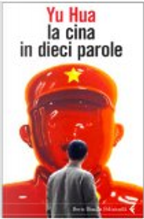 La Cina in dieci parole by Yu Hua